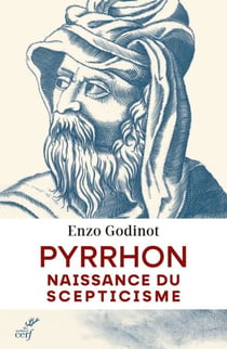 Pyrrhon - Naissance du scepticisme
