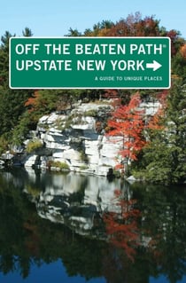 Upstate New York Off the Beaten Path® - A Guide to Unique Places