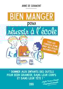 Bien manger pour réussir à l'école - Tous les conseils d'une prof des écoles naturopathe