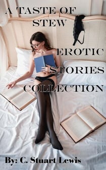 A Taste of Stew Erotic Stories Collection