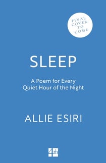 Sleep - A Poem for Every Quiet Hour of the Night