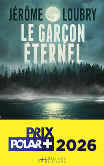 Le Garçon éternel - Prix Polar+ 2026