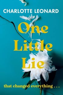One Little Lie - The thought-provoking, provocative bookclub read sure to get conversations flowing