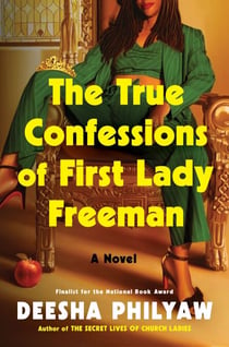 The True Confessions of First Lady Freeman - A Novel