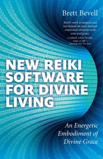 New Reiki Software for Divine Living - An Energetic Embodiment of Divine Grace