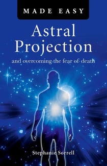 Astral Projection Made Easy
