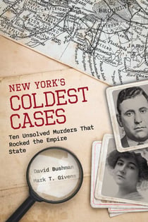New York's Coldest Cases - Ten Unsolved Murders That Rocked the Empire State