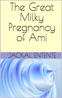 The Great Milky Pregnancy of Ami - Commission One Shots, #13