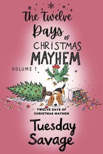 The Twelve Days of Christmas Mayhem - Twelve Days of Christmas Mayhem, #1