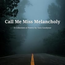 Call Me Miss Melancholy