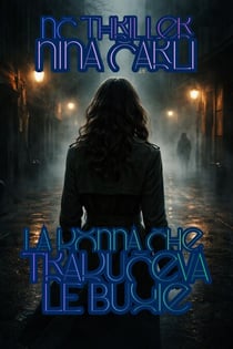 La donna che traduceva le bugie - NC Thriller
