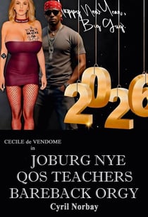 Joburg NYE QOS Teachers Bareback Orgy - Cecile de Vendome, #72