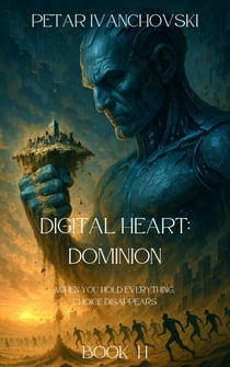 Digital Heart: Dominion - Book 2, #2