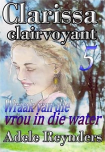 Clarissa 5: Wraak van die vrou in die water