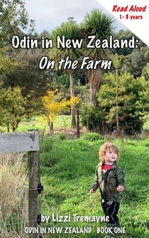 Odin in New Zealand: On the Farm Read Aloud - Odin in New Zealand, #1