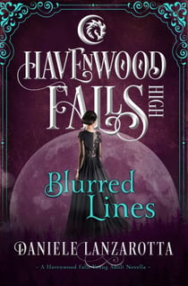 Blurred Lines - Havenwood Falls High, #21