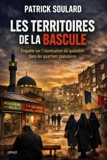 Les territoires de la bascule Enquête sur l'islamisation du quotidien dans les quartiers populaires