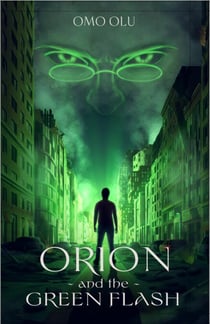 Orion and the Greeen Flash - orion series, #1