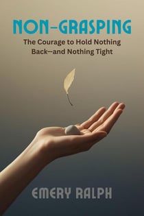 Non-Grasping - Meditation for Cultivating Wisdom, #6