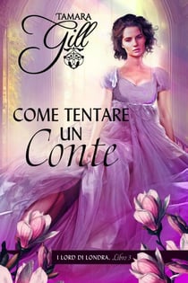 Come Tentare un Conte - I Lord di Londra, #3