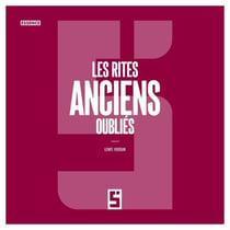 Les rites anciens oubliés