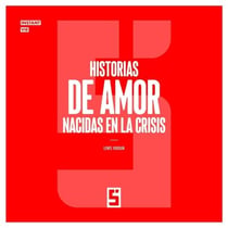 Historias de amor nacidas en la crisis