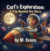 Carl's Exploration: A Trip Beyond the Stars