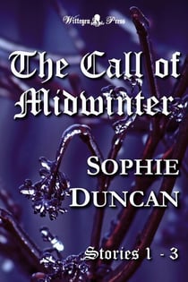 The Call of Midwinter: Wildling Magic Can Never Be Denied - The Call of Midwinter, #0