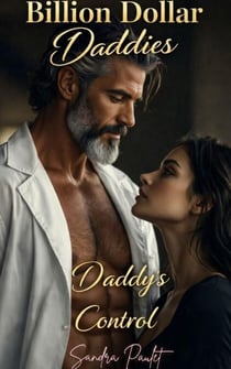 Daddy's Control - Billion Dollar Daddies, #8