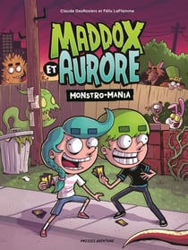 Monstro-Mania - Maddox et Aurore