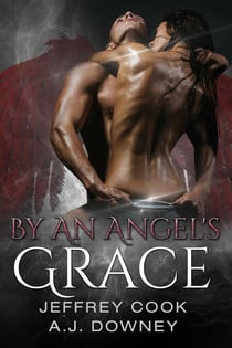 By An Angel's Grace - Angel's Grace, #4