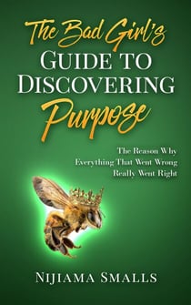 The Bad Girl's Guide to Discovering Purpose