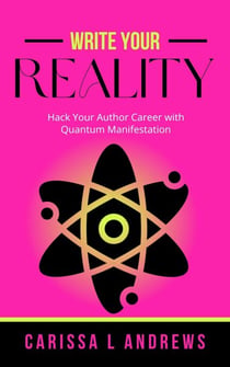 Write Your Reality - Write Your Reality, #2