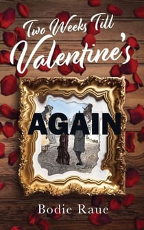 Two Weeks Till Valentine's Again - 2nd