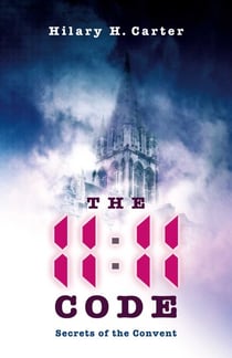The 11.11 Code - Secrets of the Convent