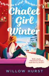 Chalet Girl Winter - Gilmore Girls meets Hallmark in this grumpy/sunshine festive romance!