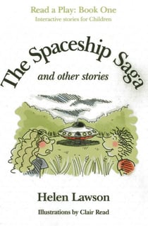Spaceship Saga and Other Stories - Read a Play - Book 1