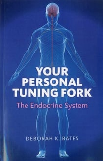 Your Personal Tuning Fork - The Endocrine System
