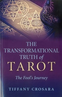 Transformational Truth of Tarot - The Fool's Journey