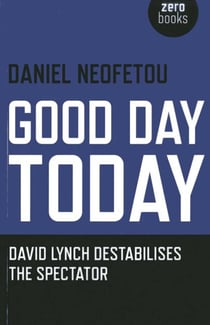 Good Day Today - David Lynch Destabilises The Spectator