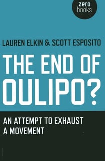 End of Oulipo? - An Attempt to Exhaust a Movement