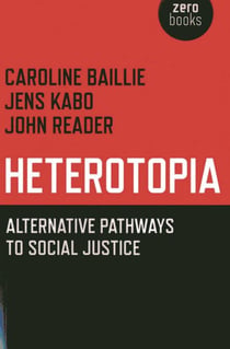 Heterotopia - Alternative Pathways to Social Justice