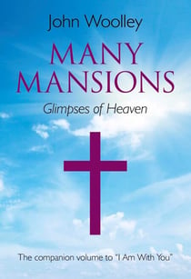 Many Mansions - The Companion Volume To "I Am With You"