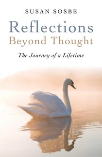 Reflections - Beyond Thought - The Journey of a Lifetime