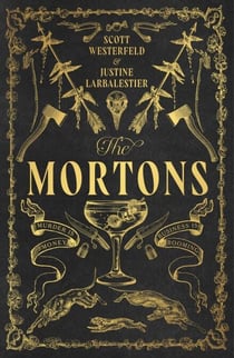 The Mortons - The unputdownable new dark academia novel for fans of If We Were Villains and Ninth House