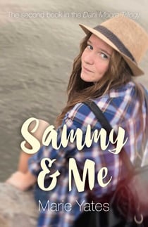 Sammy & Me - The Second Book in the Dani Moore Trilogy