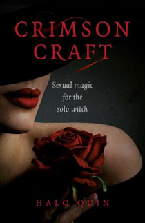 Crimson Craft - Sexual Magic for the Solo Witch