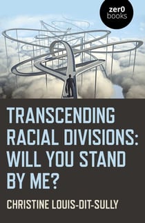 Transcending Racial Divisions - Will You Stand By Me?