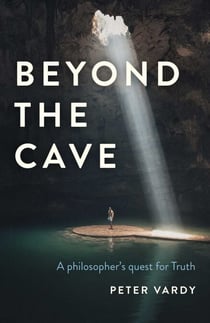 Beyond the Cave - A Philosopher's Quest for Truth