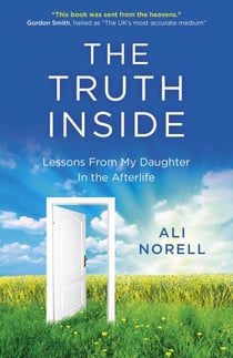 The Truth Inside - Lessons from My Daughter in the Afterlife